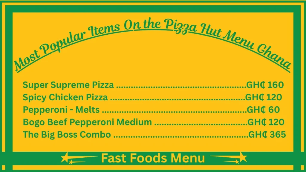 Pizza Hut Menu Prices Ghana 2 Most Popular Items at Pizza Hut Ghana Menu