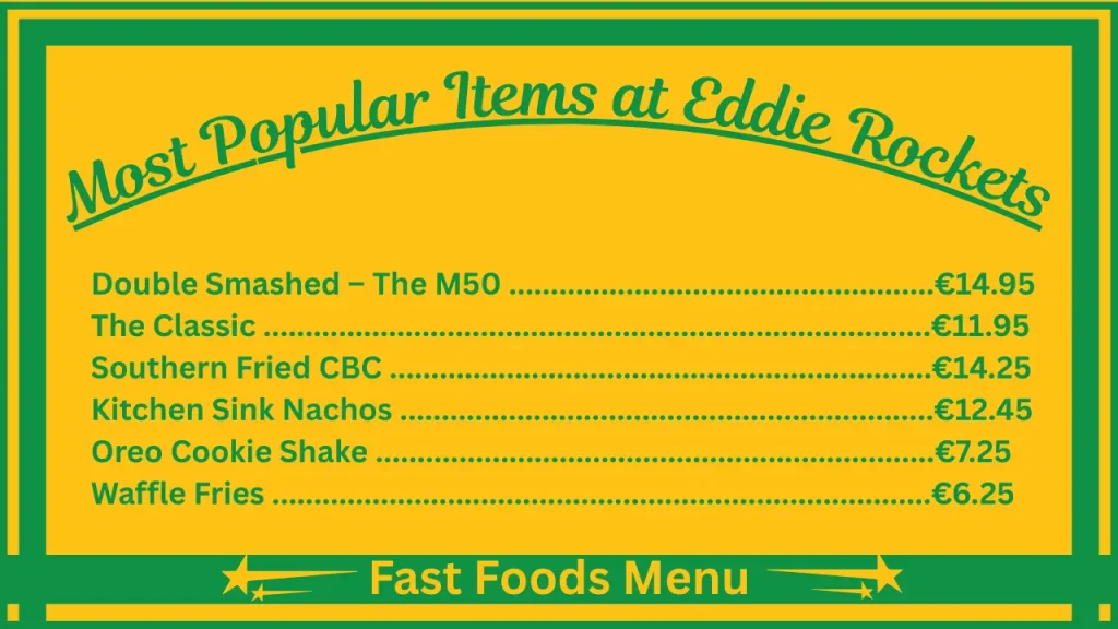 Eddie Rocket's Menu Prices In Ireland 2 Most Popular Items on the Eddie Rockets Menu