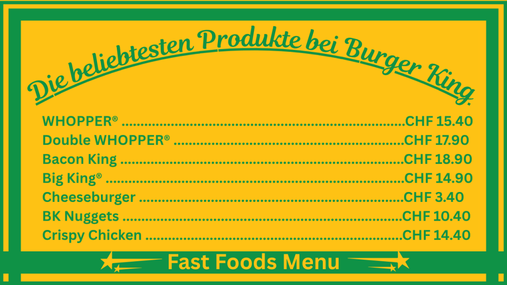 Preise auf der Speisekarte von Burger King in der Schweiz 2 Die beliebtesten Gerichte auf der Speisekarte von Burger King Schweiz