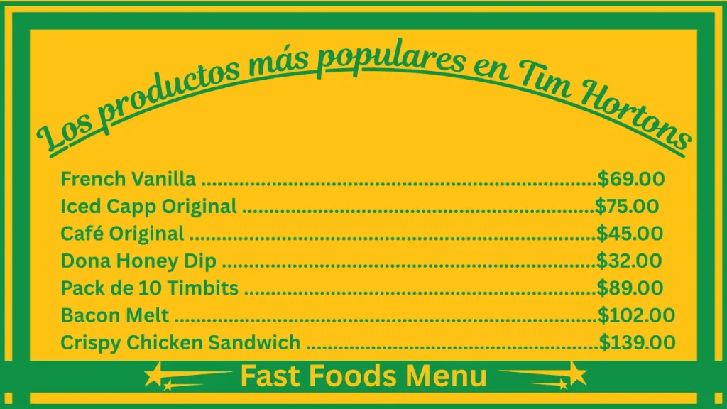 Precios del menú de Tim Hortons en México 2 Los productos más populares del menú de Tim Hortons
