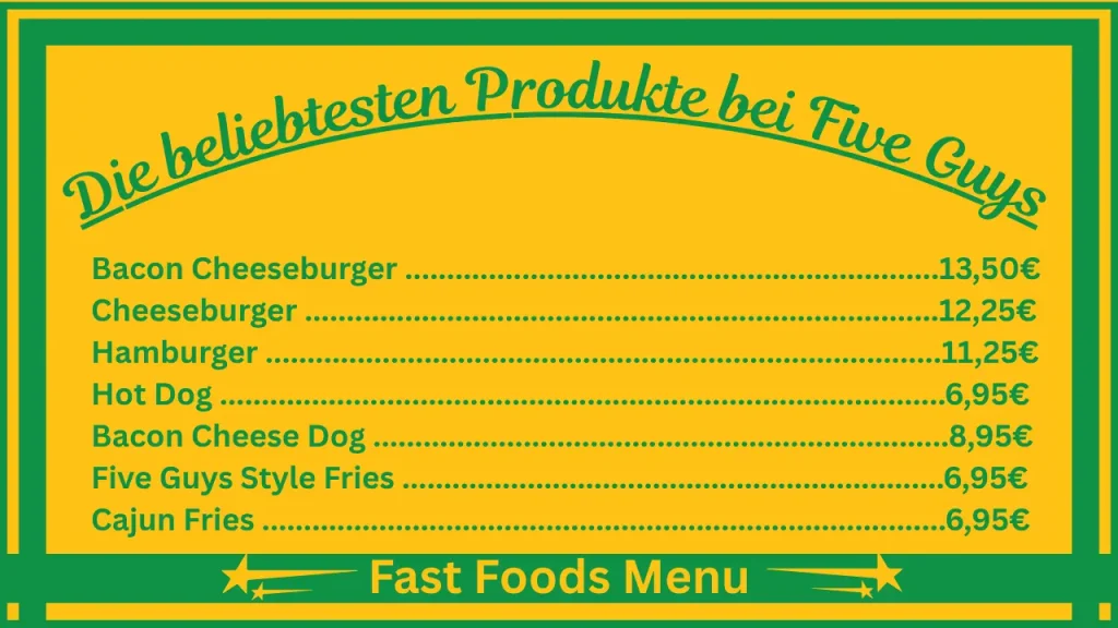 Five Guys Menüpreise in Deutschland 2 Die beliebtesten Gerichte auf der Menükarte von Five Guys Deutschland