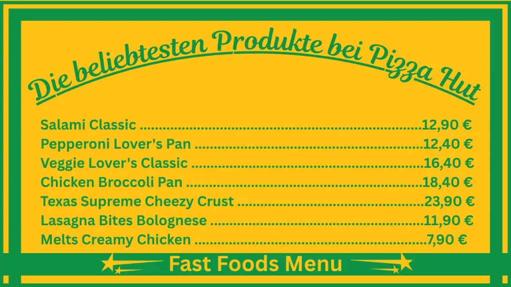 Pizza Hut Speisekarte Preise in Deutschland 2 Die beliebtesten Gerichte auf der Speisekarte von Pizza Hut Deutschland
