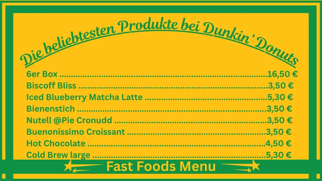 Preise auf der Speisekarte von Dunkin’ Donuts in Deutschland 2 Die beliebtesten Produkte auf der Speisekarte von Dunkin’ Donuts Deutschland
