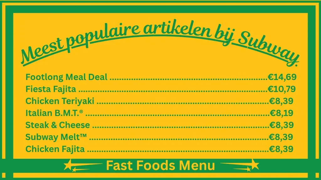 Subway menuprijzen in Nederland 2 Meest populaire producten op het menu van Subway Nederland